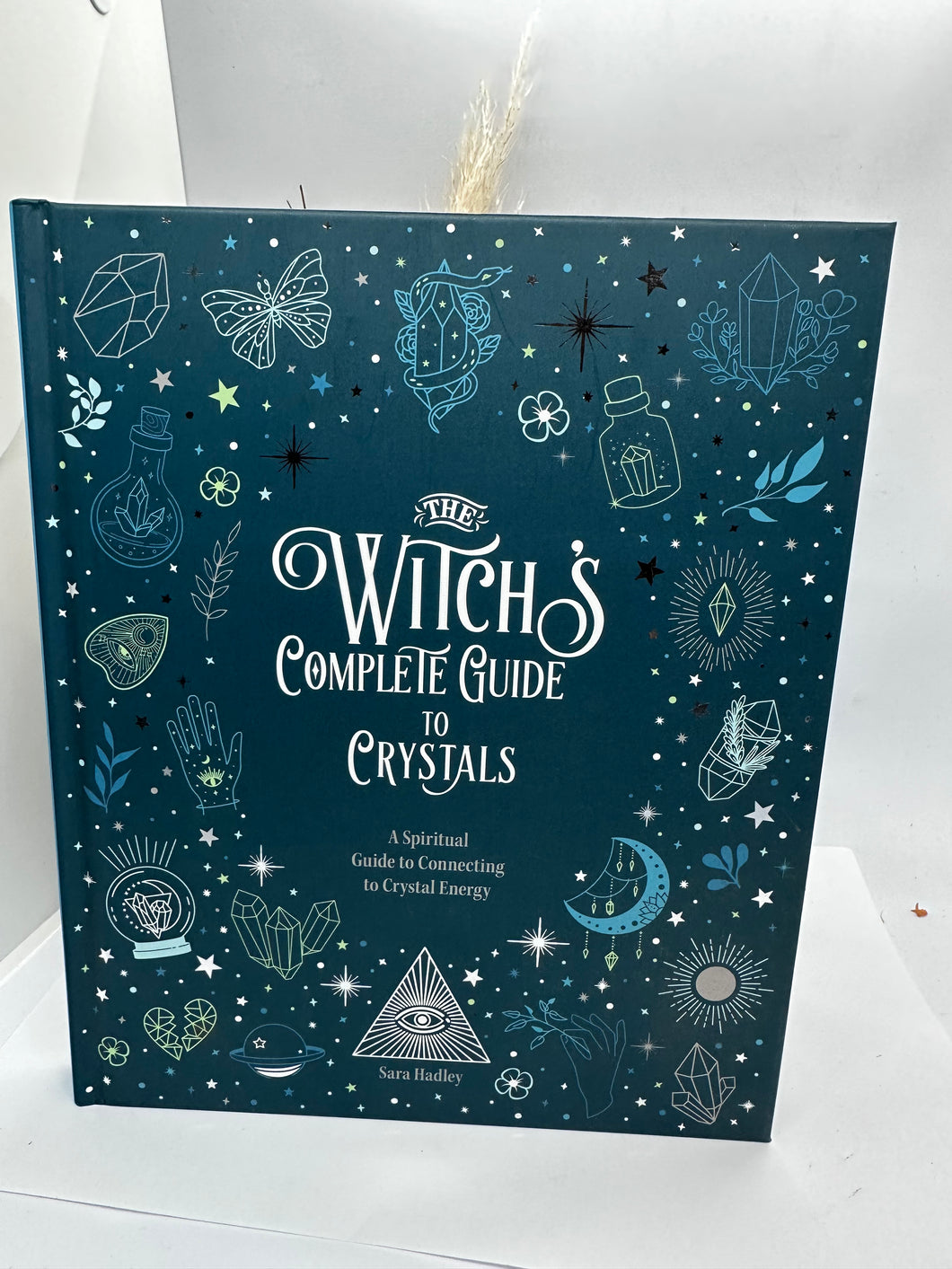 The Witches Complete Guide to Crystals